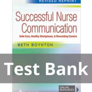 Successful Nurse Communication Safe Care by Beth Boynton Test Bank
