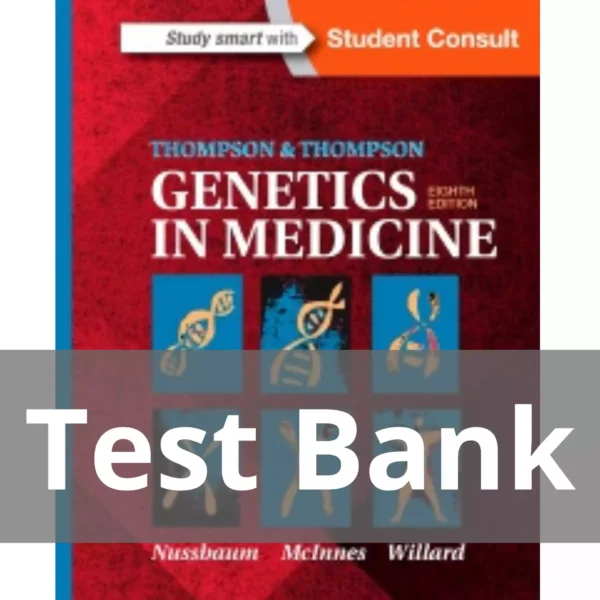 Thompson & Thompson Genetics in Medicine 8th Edition by Robert L. Nussbaum Test Bank