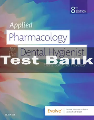 Applied Pharmacology for the Dental Hygienist 8th Edition by Elena Bablenis Haveles Test Bank