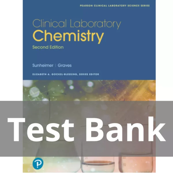 Clinical Laboratory Chemistry 2nd Edition Robert Sunheimer Test Bank