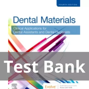 Dental Materials, 4th Edition by W. Stephen Eakle Test Bank Dental Materials 4th Edition by W. Stephen Eakle Test Bank