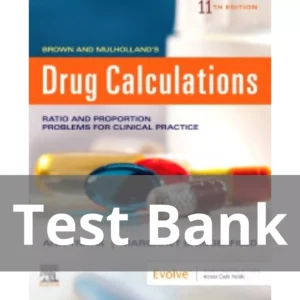 Drug Calculations 11th Edition by Ann Tritak-Elmiger Test Bank Drug Calculations 11th Edition by Ann Tritak-Elmiger Test Bank