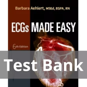 ECGs Made Easy 6th Edition Barbara Aehlert Test Bank
