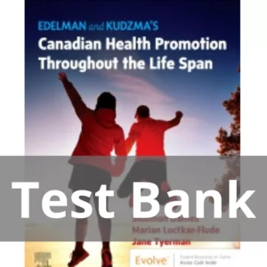Edelman and Kudzma's Canadian Health Promotion Throughout the Life Span by Shannon Dames Test Bank Edelman and Kudzma's Canadian Health Promotion Throughout the Life Span by Shannon Dames Test Bank