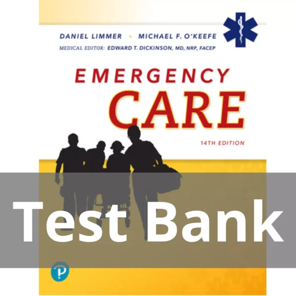 Emergency Care 14th Edition Daniel J. Limmer Test Bank