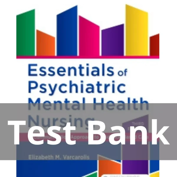 Essentials of Psychiatric Mental Health Nursing 3rd Edition Elizabeth Varcarolis Test Bank