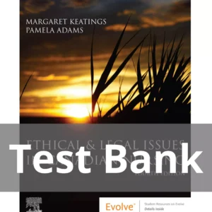 Ethical & Legal Issues in Canadian Nursing 4th Edition Margaret Keating Test Bank