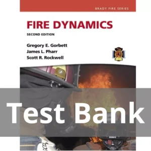 Fire Dynamics 2nd Edition Gregory E. Gorbett Test Bank