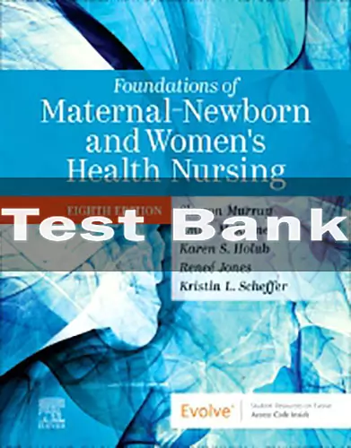 Foundations of Maternal-Newborn and Women's Health Nursing 8th Edition by Sharon Smith Murray Test Bank