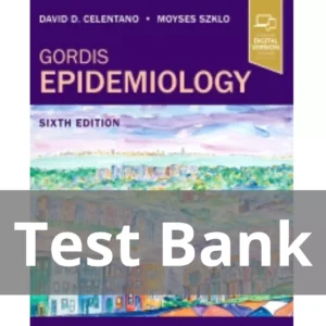 Gordis Epidemiology 6th Edition by David D Celentano Test Bank 