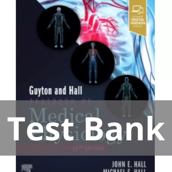 Guyton & Hall Textbook of Medical Physiology 14th Edition Test Bank Guyton & Hall Textbook of Medical Physiology 14th Edition Test Bank