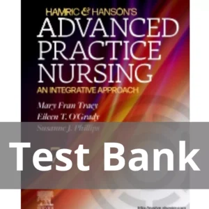 Hamric & Hanson's Advanced Practice Nursing 7th Edition by Mary Fran Tracy Test Bank Hamric & Hanson's Advanced Practice Nursing 7th Edition by Mary Fran Tracy Test Bank