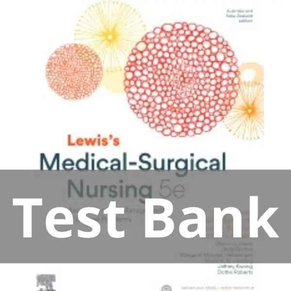 Lewis's Medical-Surgical Nursing 5th Edition Assessment and Management of Clinical Problems Diane Brown Test Bank
