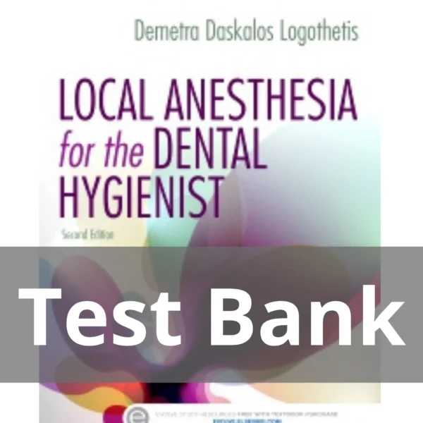 Logothetis Local Anesthesia for the Dental Hygienist 2nd Edition Test Bank Logothetis Local Anesthesia for the Dental Hygienist 2nd Edition Test Bank