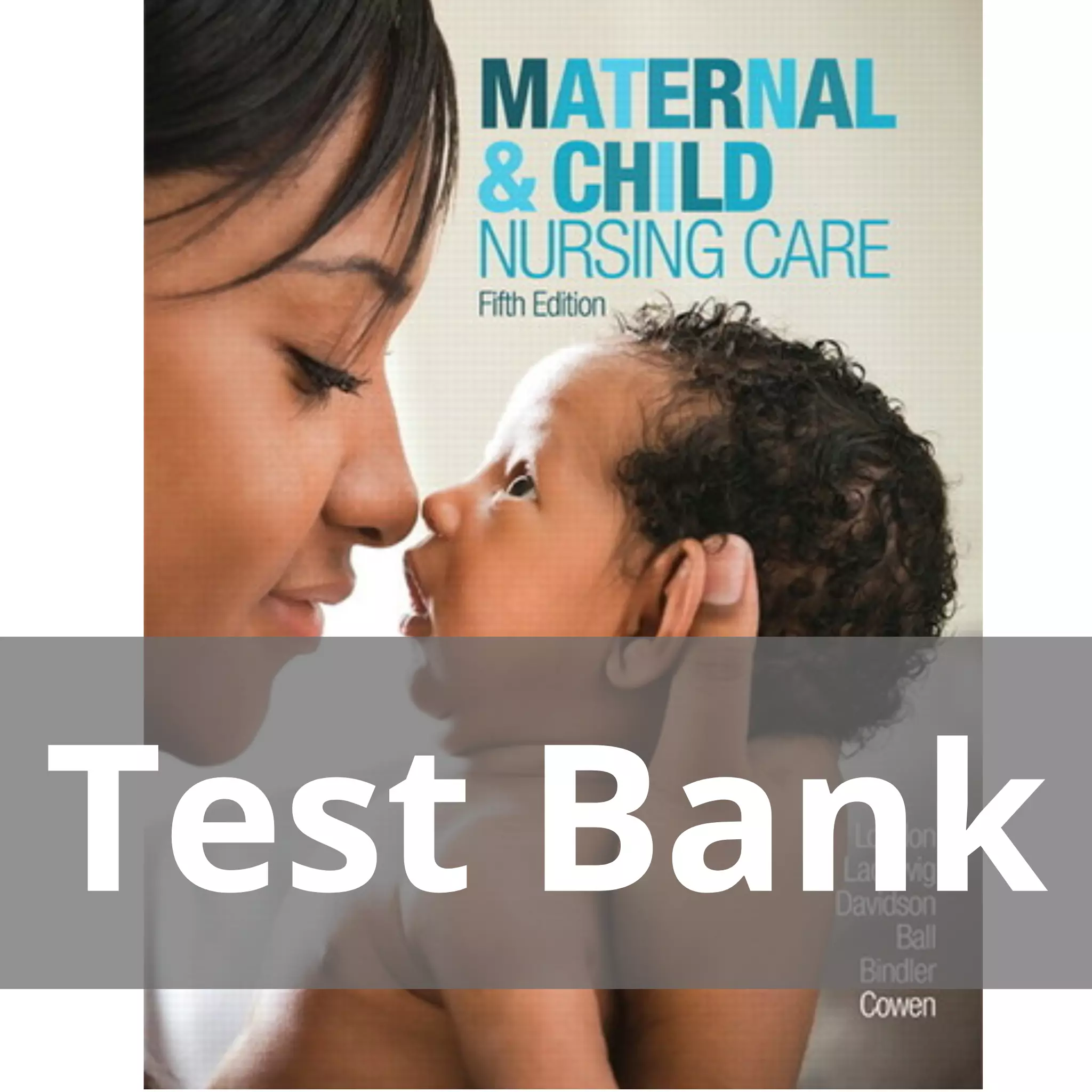 Maternal Child Nursing Care 5th Edition Test Bank Quizlet