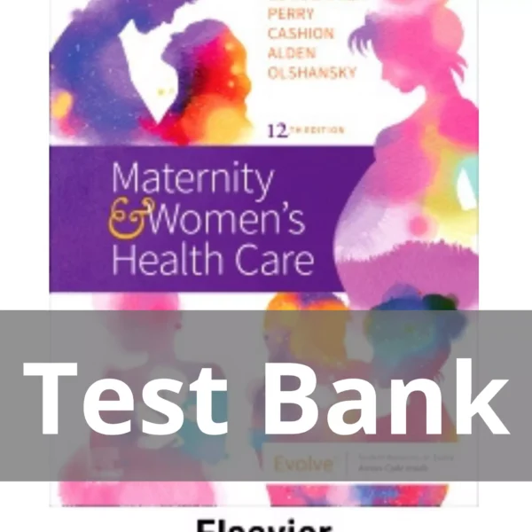 Maternity and Women's Health Care 12th Edition by Deitra Leonard Lowdermilk Test Bank