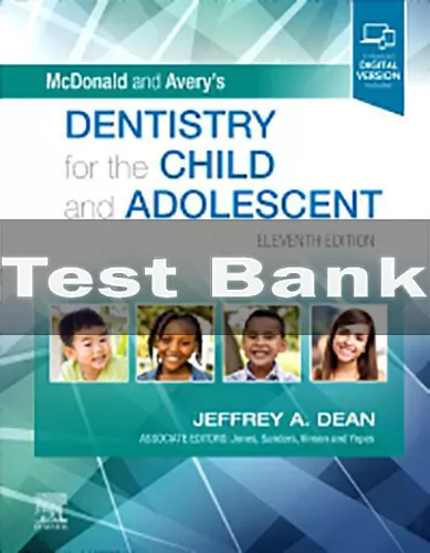 McDonald and Avery Dentistry for the Child and Adolescent  11th Edition by Jeffrey A. Dean Test Bank
