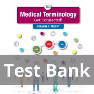 Medical Terminology Get Connected! 2nd Edition Suzanne S Frucht Test Bank Medical Terminology Get Connected! 2nd Edition Suzanne S Frucht Test Bank