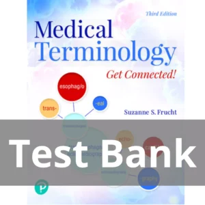Medical Terminology Get Connected! 3rd Edition Suzanne S Frucht Test Bank