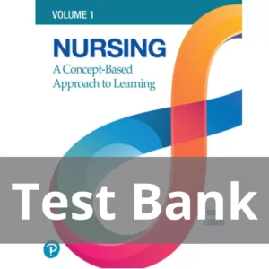 Nursing A Concept-Based Approach to Learning, Volume 1, 4th edition Test Bank Nursing A Concept-Based Approach to Learning Volume 1 4th edition Test Bank