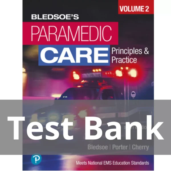 Paramedic Care Principles and Practice Volume 2 6th edition Bryan E. Bledsoe Test Bank
