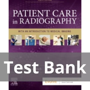 Patient Care in Radiography 10th Edition by Ruth Ann Ehrlich Test Bank Patient Care in Radiography 10th Edition by Ruth Ann Ehrlich Test Bank