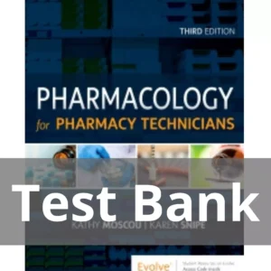 Pharmacology for Pharmacy Technicians 3rd Edition by Kathy Moscou Test Bank