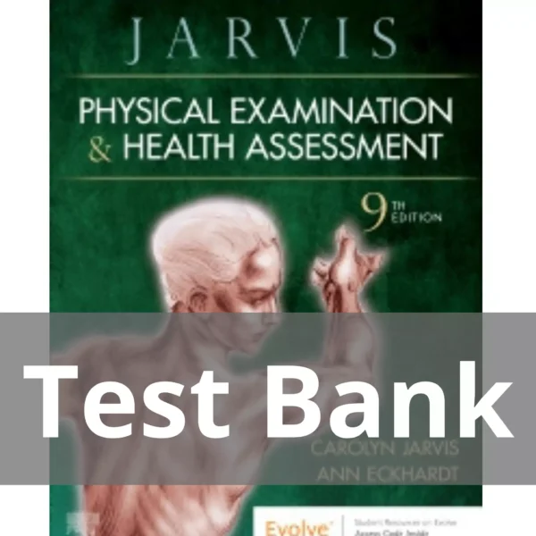 Physical Examination and Health Assessment 9th Edition by Carolyn Jarvis Test Bank