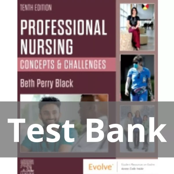 Professional Nursing 10th Edition by Beth Black Test Bank