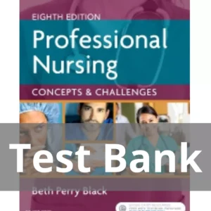 Professional Nursing 8th Edition by Beth Black Test Bank