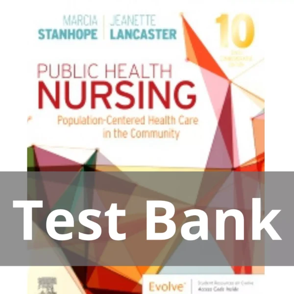 Public Health Nursing 10th Edition by Marcia Stanhope Test Bank