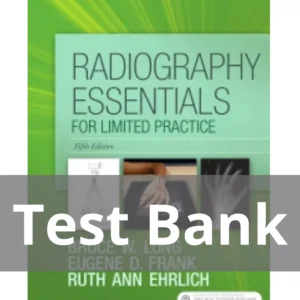 Radiography Essentials for Limited Practice, 5th Editionby Bruce W. Long Test Bank Radiography Essentials for Limited Practice 5th Edition by Bruce W. Long Test Bank