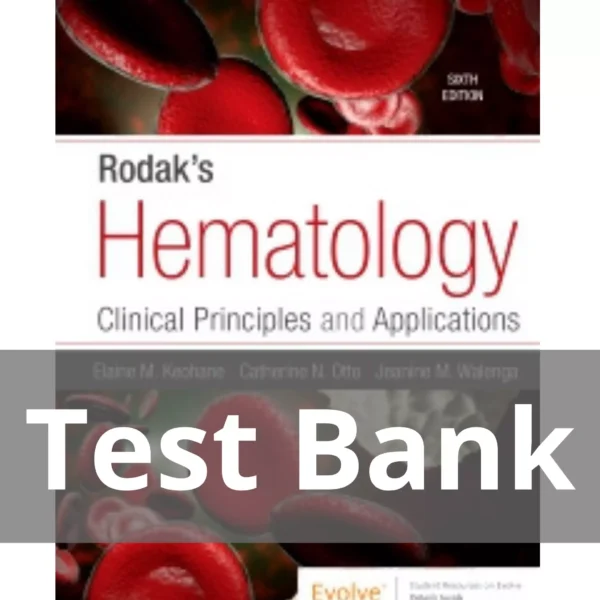 Rodak's Hematology 6th Edition by Elaine M. Keohane Test Bank 