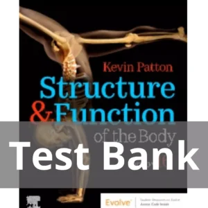 Structure & Function of the Body 16th Edition by Kevin T. Patton Test Bank Structure & Function of the Body 16th Edition by Kevin T. Patton Test Bank