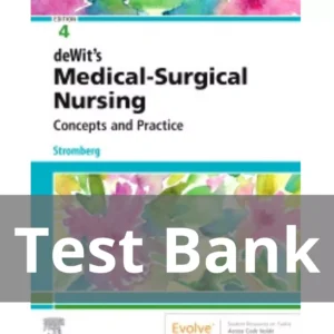 deWitâs Medical-Surgical Nursing, 4th Edition by Holly Stromberg Test Bank deWitâs Medical-Surgical Nursing 4th Edition by Holly Stromberg Test Bank